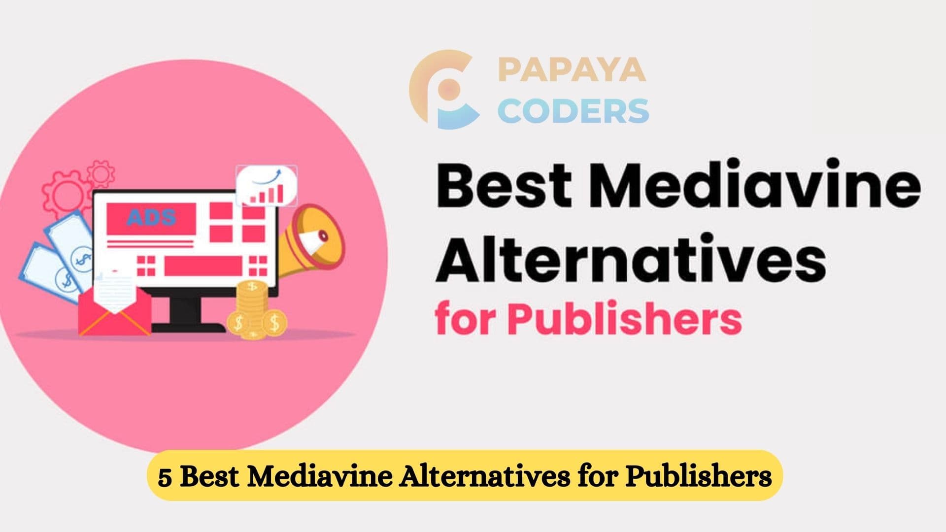 5 Best Mediavine Alternatives for Publishers in 2024