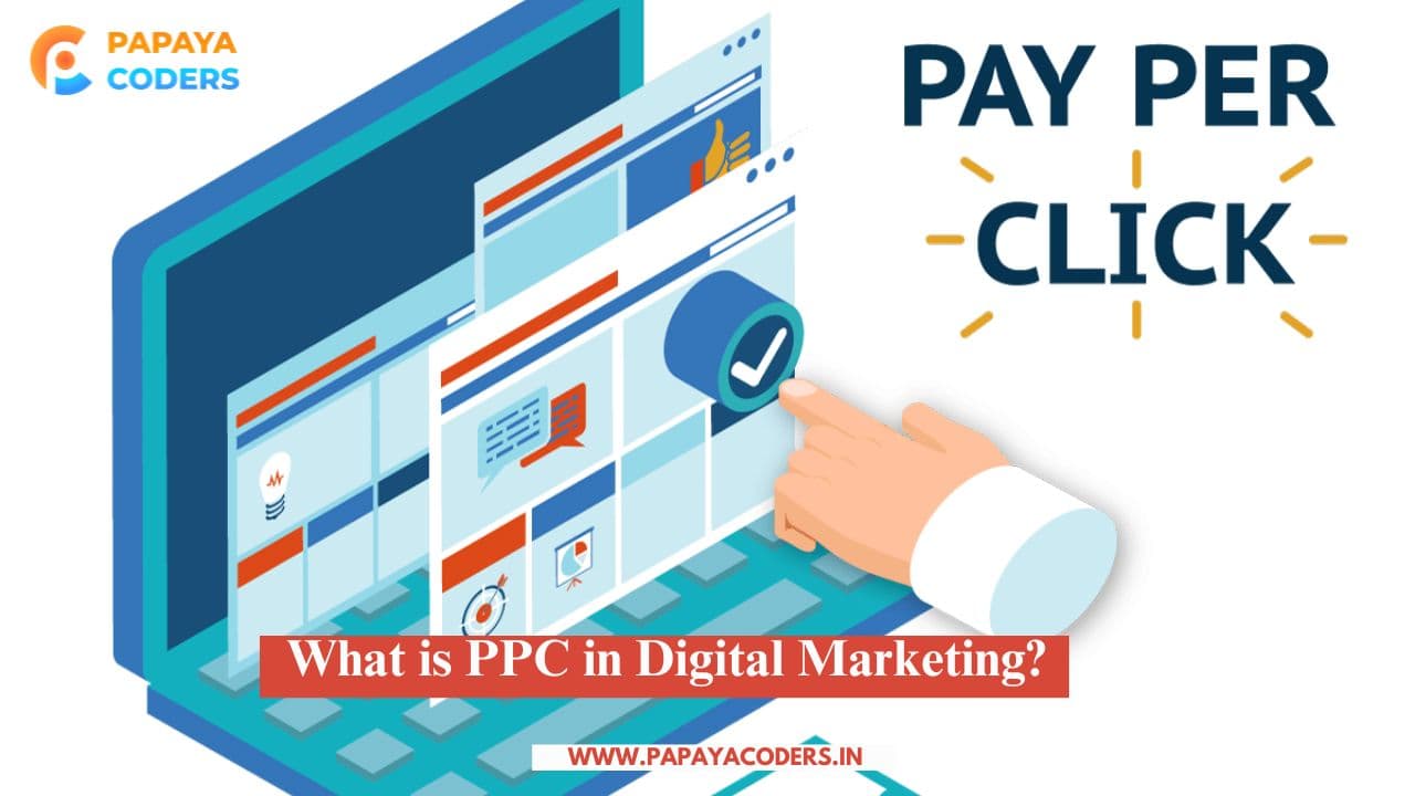 What is PPC in Digital Marketing?? Learn the Steps, Work, Benefits!