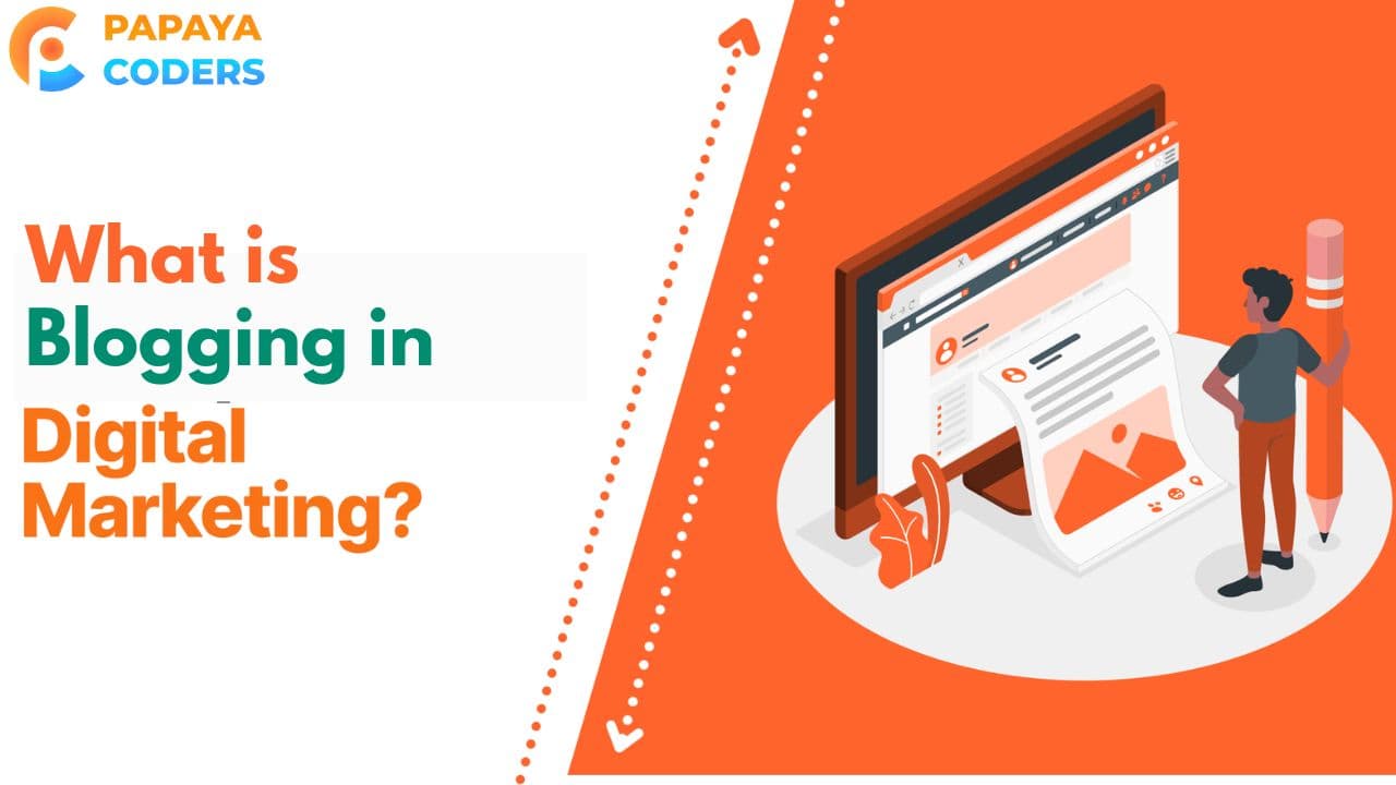 What is Blogging in Digital Marketing?? Your Ultimate Growth Hack!