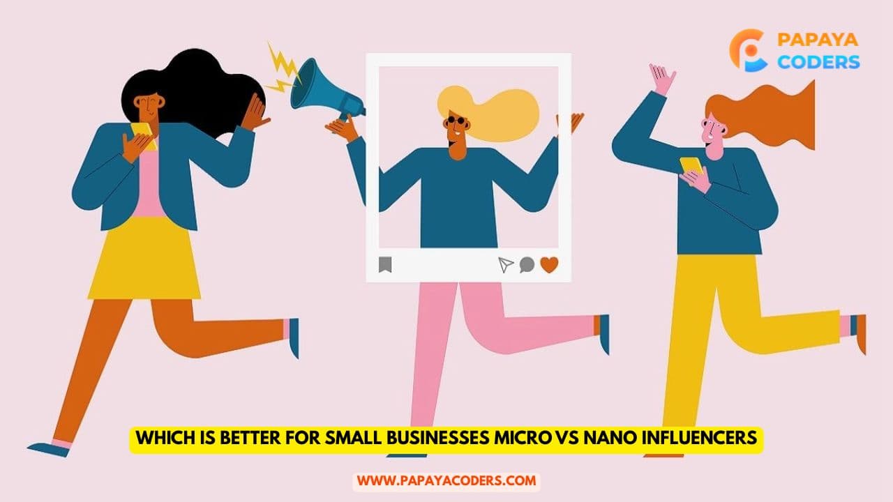 Which is better for small businesses Micro Vs Nano Influencers