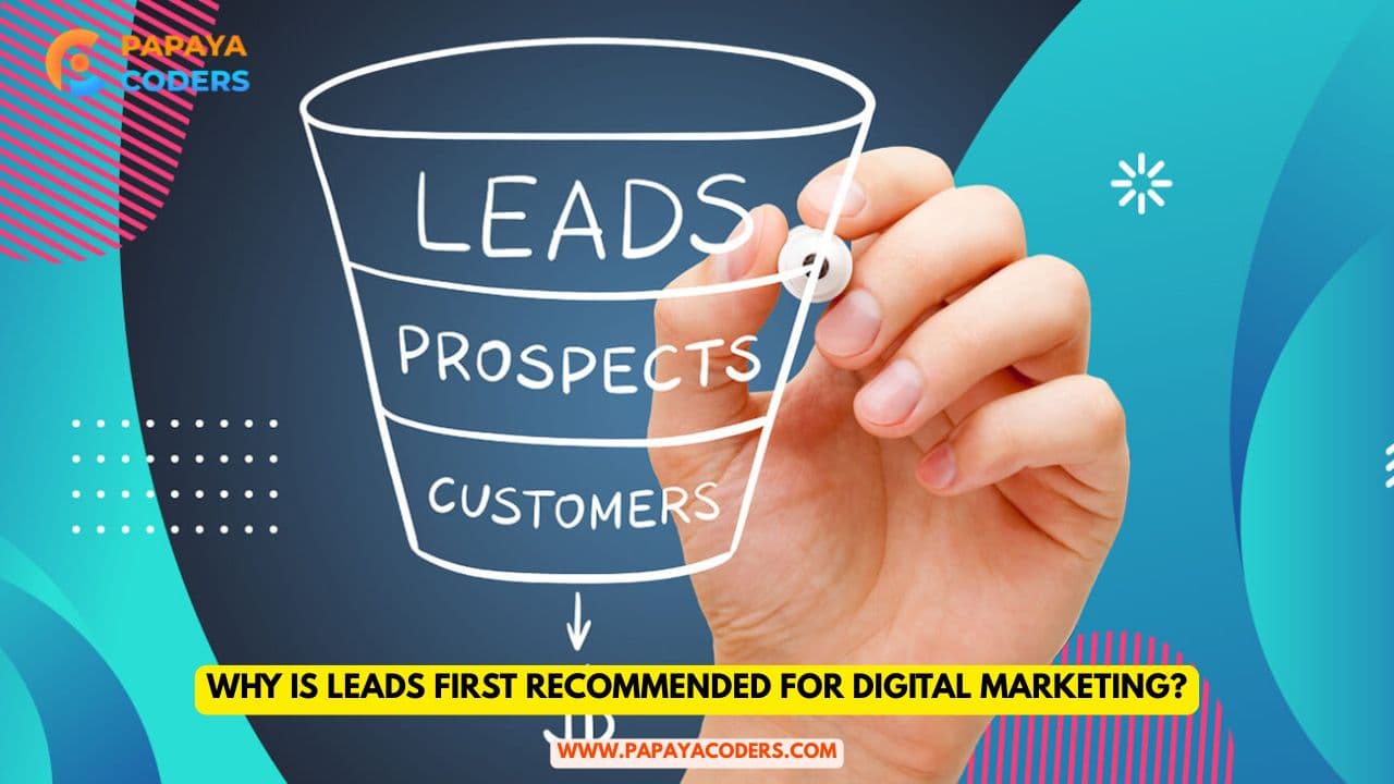 Why Is Leads First Recommended for Digital Marketing?